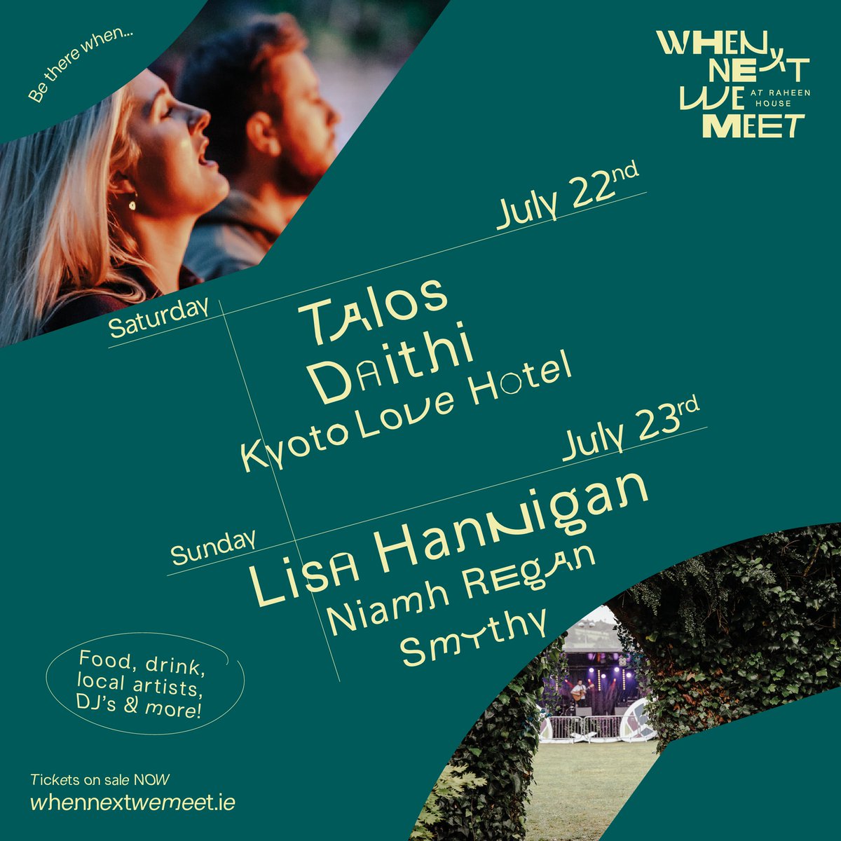 When Next We Meet (@whennextwe_meet) on Twitter photo Announcing! When Next We Meet at <a href="/HotelRaheen/">Raheen House Hotel</a> line-up!
Saturday July 22nd featuring <a href="/thisistalos/">Talos</a> <a href="/daithimusic/">Daithi</a> & <a href="/KyotoLoveHotel/">Kyoto Love Hotel</a>
Sunday July 23rd featuring @LisaHannigan <a href="/Niamhregan/">Niamh Regan</a> & @smythy217
Tickets on sale now at wehnnextwemeet.ie
Thanks to <a href="/TipperaryArts/">Tipperary Arts Office</a> & Camida Announcing! When Next We Meet at <a href="/HotelRaheen/">Raheen House Hotel</a> line-up!
Saturday July 22nd featuring <a href="/thisistalos/">Talos</a> <a href="/daithimusic/">Daithi</a> & <a href="/KyotoLoveHotel/">Kyoto Love Hotel</a>
Sunday July 23rd featuring @LisaHannigan <a href="/Niamhregan/">Niamh Regan</a> & @smythy217
Tickets on sale now at wehnnextwemeet.ie
Thanks to <a href="/TipperaryArts/">Tipperary Arts Office</a> & Camida