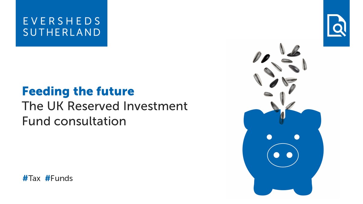 On 27 April 2023, the UK Government issued a formal consultation on establishing a new category of investment fund, a Reserved Investment Fund (RIF), seeking responses by 9 June 2023. In this article, we comment on the proposed changes: eversheds-sutherland.com/global/en/what…

#Tax #Funds