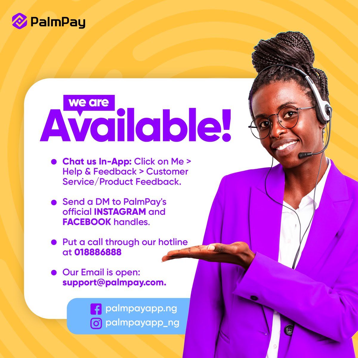 palmpay_ng's tweet photo. We are always ready to have a chat with you!
You can reach us through the following platforms - 
In-app live chat
Instagram and Facebook DM
Email - support@palmpay.com
Hotline - 018886888
If it doesn't have the blue tick, it isn't PalmPay!

#PalmPay #PalmPaySupport https://t.co/OaClJ6am9p
