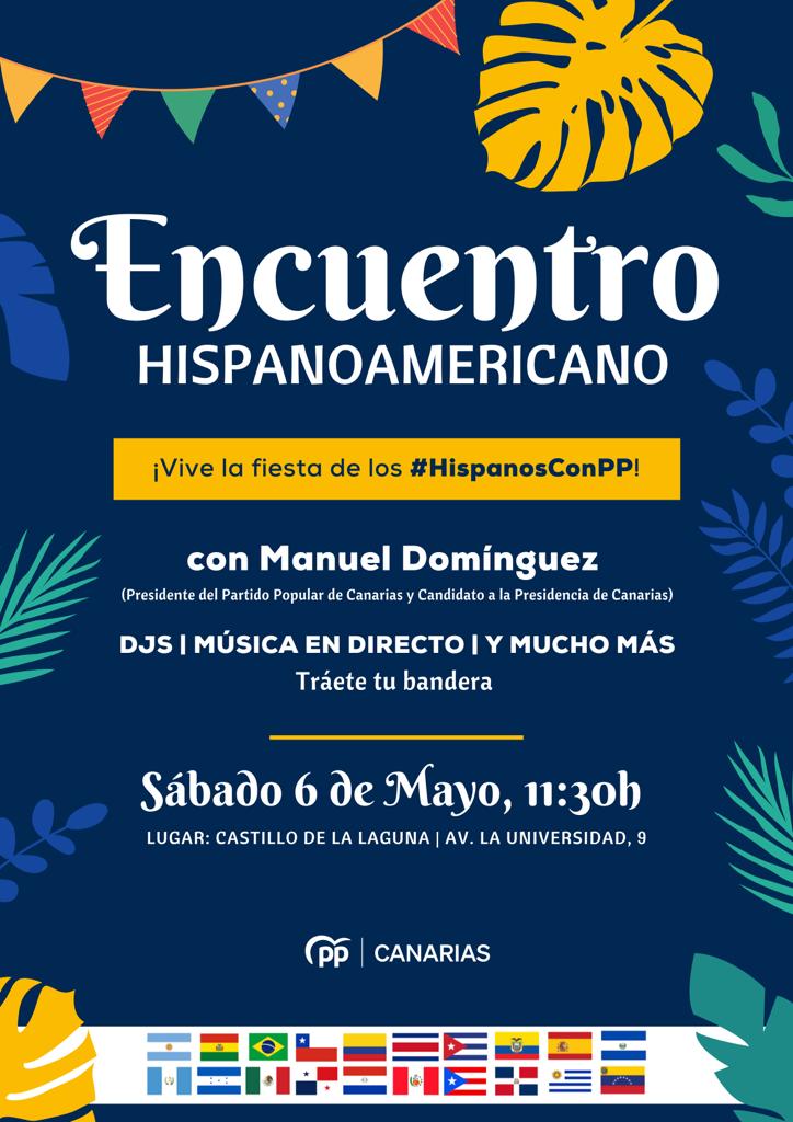 📢 Encuentro Hispanoamericano 
Sábado 6 de mayo a las 11.30 horas
TENERIFE #hispanosconpp <a href="/ppcanarias/">ppcanarias</a> @MDominguez_pp 
#canarias