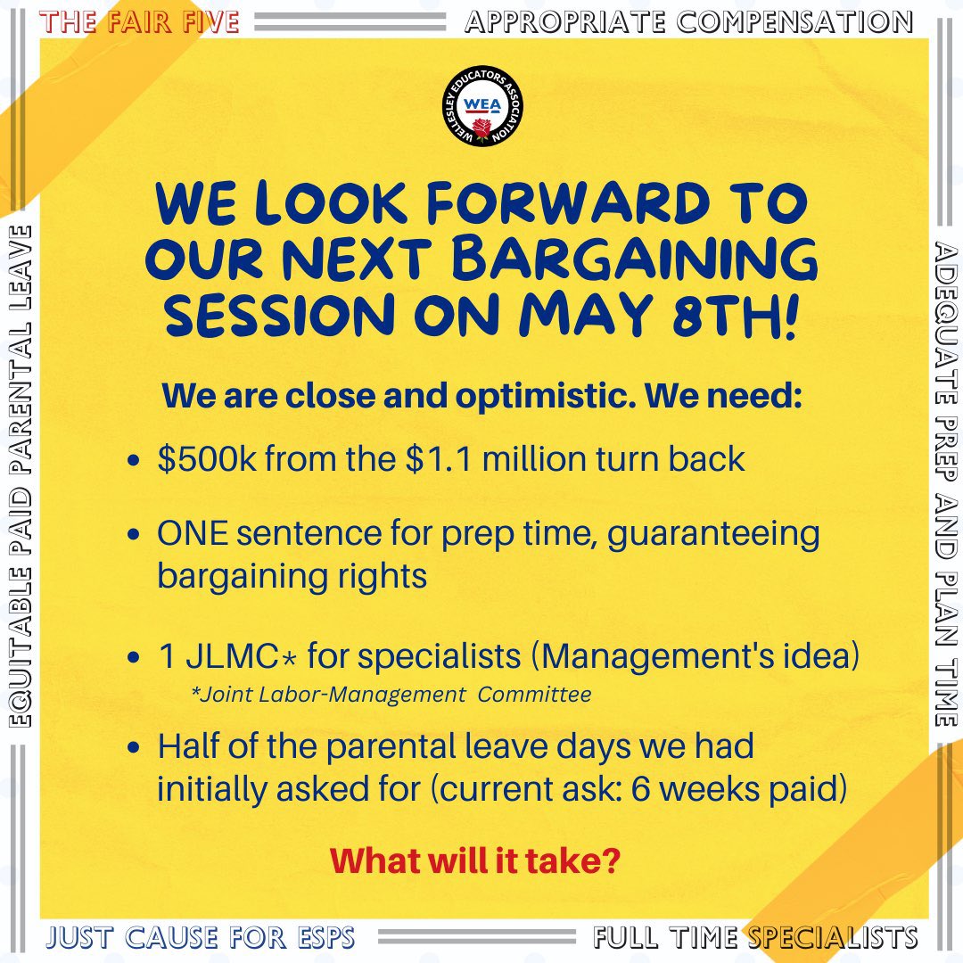 WEAunion's tweet image. We look forward to the counter proposals that we were promised sometime today, in anticipation of our last bargaining session on Monday the 8th! #fairfivenow #whatwillittake ⁦@swellesley⁩