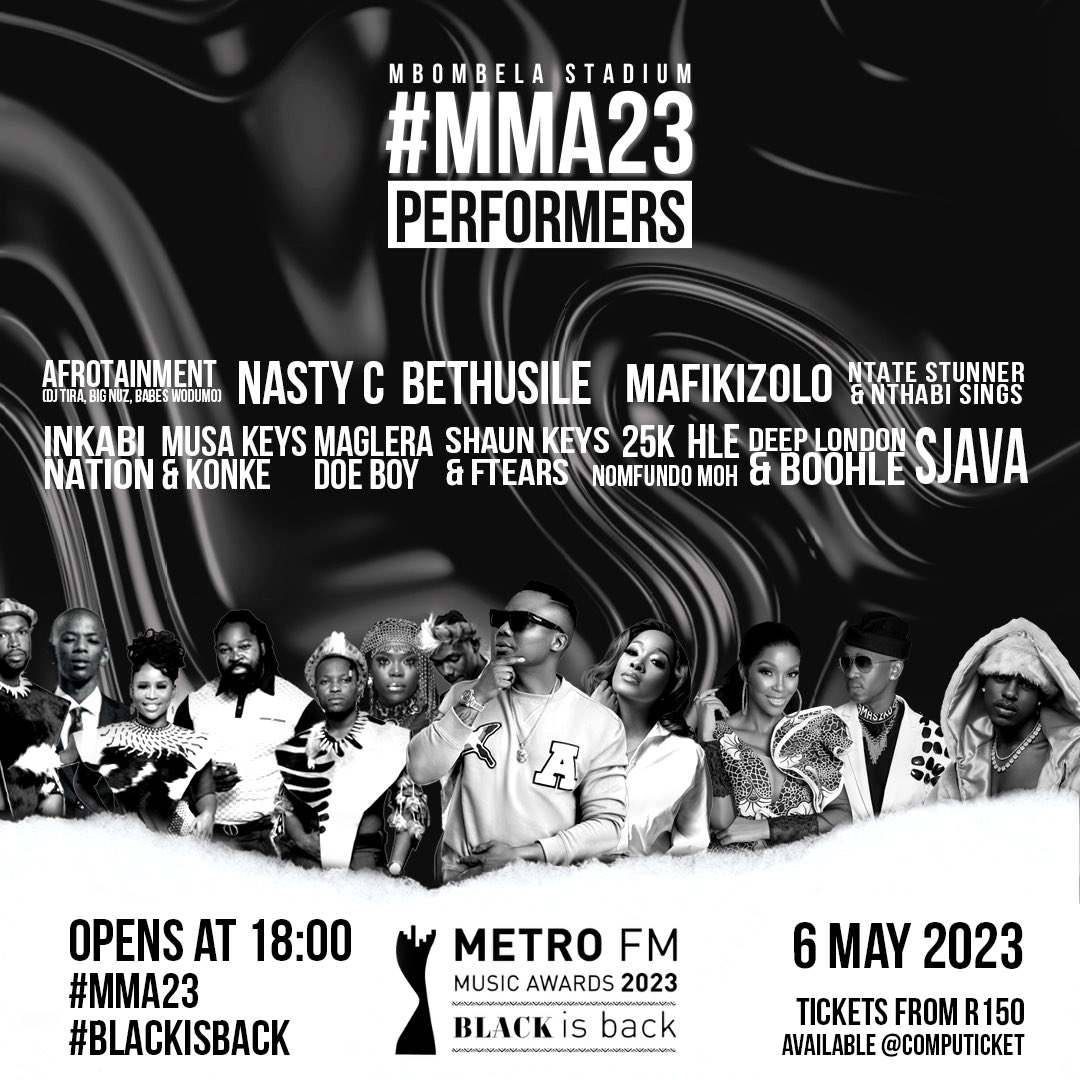 All roads lead2Mbombela 4the highly anticipated METRO FM Music Awards 2023! Join us on the 6th of May at Mbombela Stadium from 18:30 4 a star-studded line-up of the best performers in the game. Get ur tickets at Computicket NOW frm R150 ow.ly/9wFY50NCrIV #MMA23 #BlackIsBack