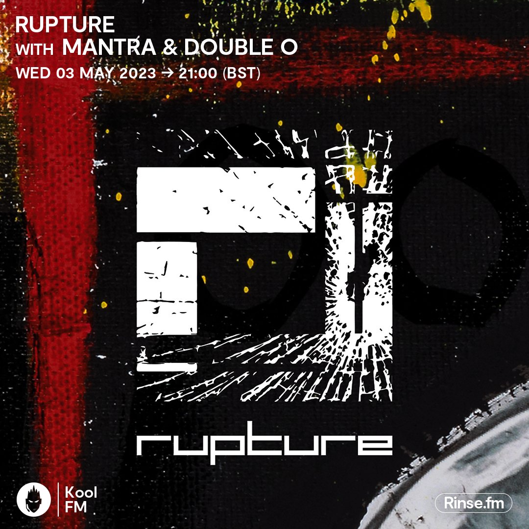 LIVE: it's @RuptureLondon with @mantra_dj & #DoubleO on rinse.fm #KoolFM