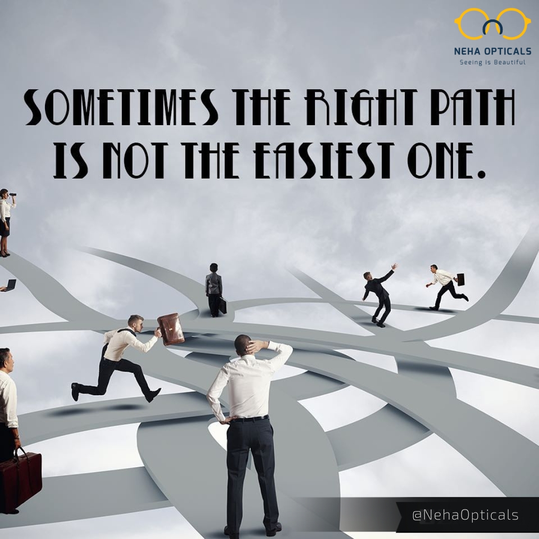 NehaOpticals_RP's tweet photo. SOMETIMES THE RIGHT PATH IS NOT THE EASIEST ONE.
#computerglasses, #Nehaopticals, #Nehaopticalsbangalore, #opticalstores, #eyewear, #Motivation, #Motivationalquotes https://t.co/QMyYQgqBYM