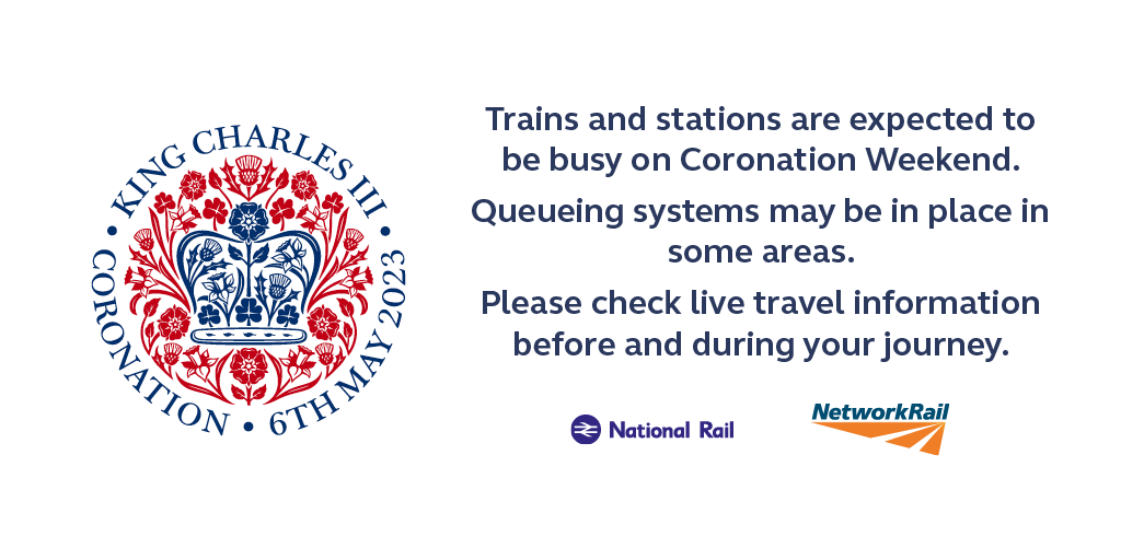 Trains and stations are expected to be busy this Coronation Weekend.

Queueing systems may be in place in some areas.

Please check live travel information before and during your journey.