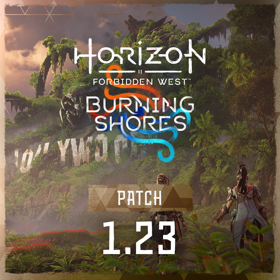 Guerrilla on X: Patch 1.23 for Horizon Forbidden West: Burning Shores is  now live on PS5 and includes highly-requested fixes for 'Following Seyka  Into The Tower' and Aerial Capture: North. 📝 Read