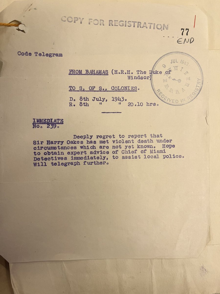 Immediate. From the Duke of Windsor.
Deeply regret to report that Sir Harry Oakes has met violent death under circumstances which are not yet known. Hope to obtain expert advice of Chief or Miami Detectives Immediately, to assist local police.
Will telegraph further.