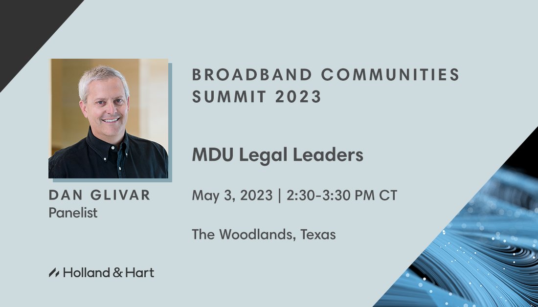 HollandHart's tweet photo. #IP partner Dan Glivar will serve as a panelist today at @bbcmag‘s 2023 Summit covering key industry issues and how the latest changes at the FCC will impact broadband in multifamily.
Details: https://t.co/Nf5t73qMdE
#BroadbandTechnology #MultiDwellingUnit https://t.co/TiqzYufBeR
