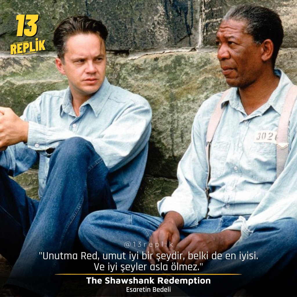 'Unutma Red, umut iyi bir şeydir, belki de en iyisi. Ve iyi şeyler asla ölmez.' #TheShawshankRedemption #EsaretinBedeli #TimRobbins #MorganFreeman #13Replik⁠⁠⁠⁠