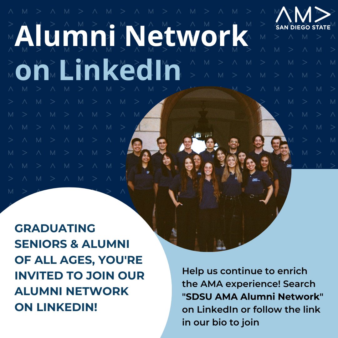 Calling all graduates!

All AMA alumni are welcome to get involved in our Alumni Network on LinkedIn. Help us upgrade our club into the premier business organization at SDSU!