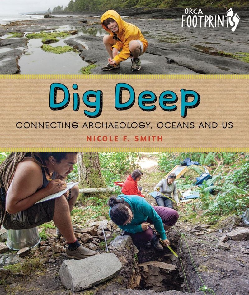 #BookReview: Dig Deep: Connecting #Archaeology, #Oceans and Us by Nicole F. Smith bit.ly/42pydwJ 'has an international perspective...I would recommend that Dig Deep be used in schools' @orcabook #KidsBooks #MarineArchaeology #MiddleReaders #KidsLit