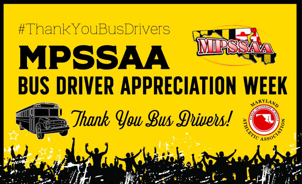 The MPSSAA is declaring the week of May 1 to May 5, 2023 as Bus Driver Appreciation Week to thank and bring attention to the hard work and dedication of the professionals who transport nearly 112,000 MPSSAA student-athlete participants across the state of Maryland.