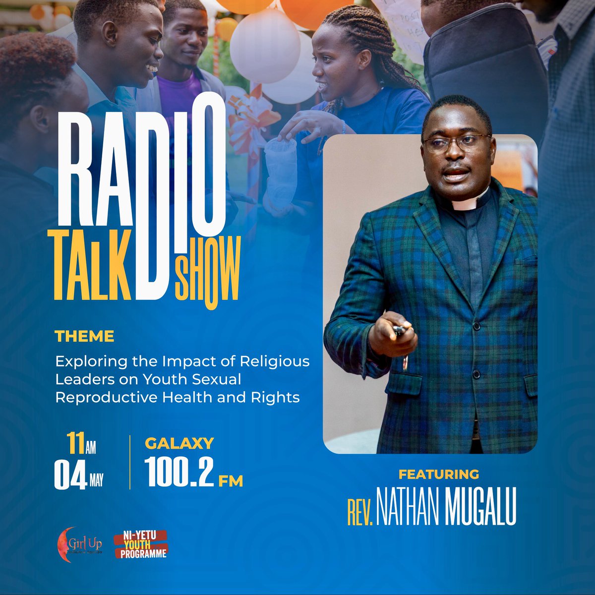 Join us on May 4th at 11 AM on Galaxy Radio 100.2FM for our talk show on "Religious Leaders' Impact on Youth SRHR" featuring speaker Rev. Nathan Mugalu. Let's explore ways to promote youth rights together! #YouthSRHR #ReligiousLeaders #GalaxyRadio