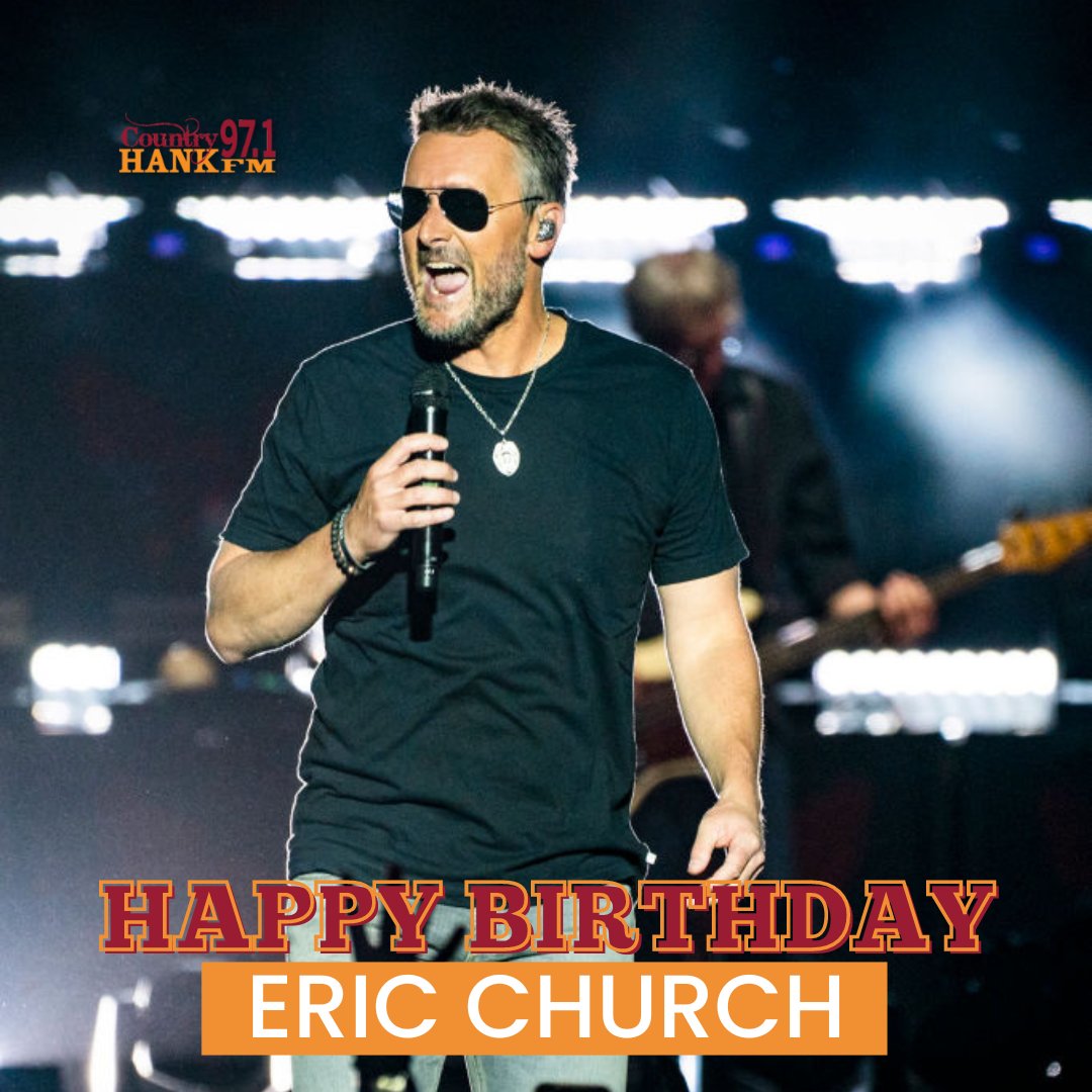 Happy Birthday Eric Church! 