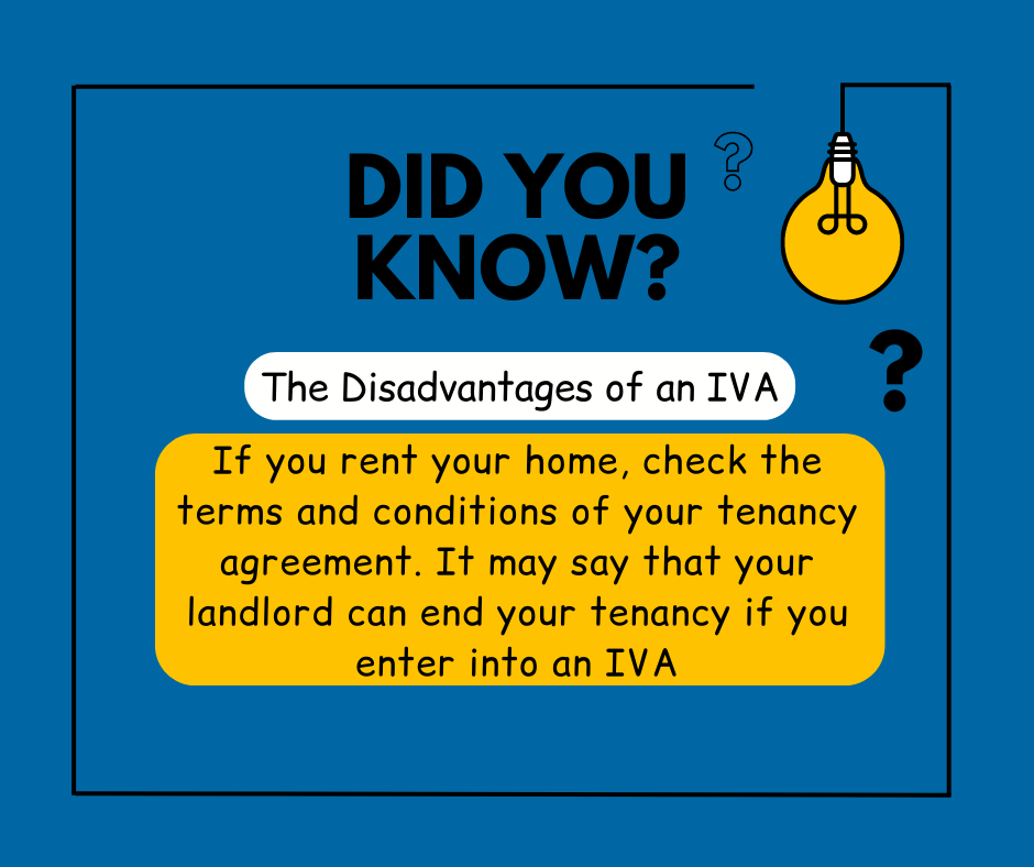 So many people are unaware that entering an IVA could impact their tenancy agreement when renting a house. It's always best to do some research before entering an IVA.