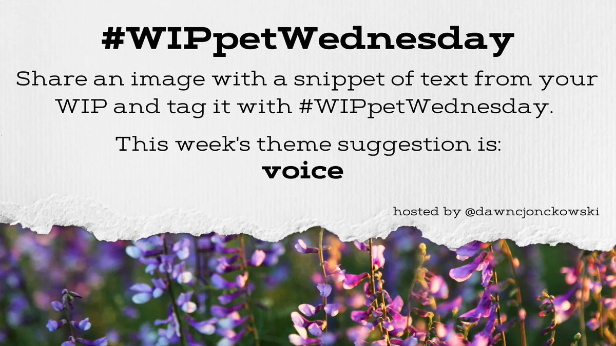 DawnCJonckowski's tweet image. It&apos;s #WIPpetWednesday, y&apos;all! 
Share a snippet from your WIP using the theme prompt below, or go rogue! Be sure to use the hashtag and tag @dawncjonckowski. 

#amwriting #WritingCommunity