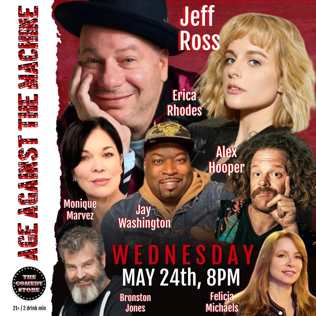 Three weeks from today Wednesday, May 24th, 8PM at @TheComedyStore is AGE AGAINST THE MACHINE Comedy with @realjeffreyross @ericarhodes @HooperHairPuff @moniquemarvez @BronstonJones and @MrJayWashington! showclix.com/event/aatm-may…