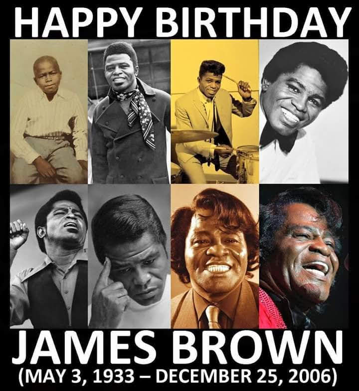 Kalaef's tweet photo. RT @TheFunkCenter: Remembering a Funk Legend, HAPPY BIRTHDAY James Brown (May 3, 1933 - December 25, 2006). He was the undisputed "Godfather of Funk Music." He was a Producer, Singer, Songwriter, Keyboardist, and Drummer, Played Harmonica and Electric Gu… https://t.co/MKegTWAzIr