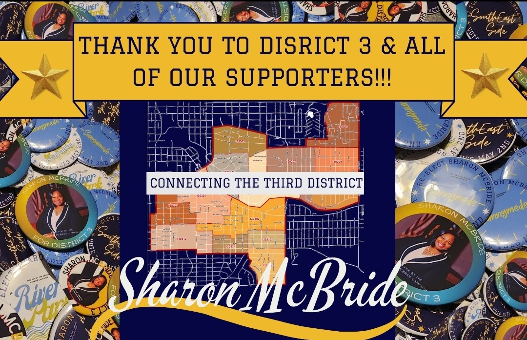 Thanks so much for re-electing me to represent the South Bend Common Council District 3