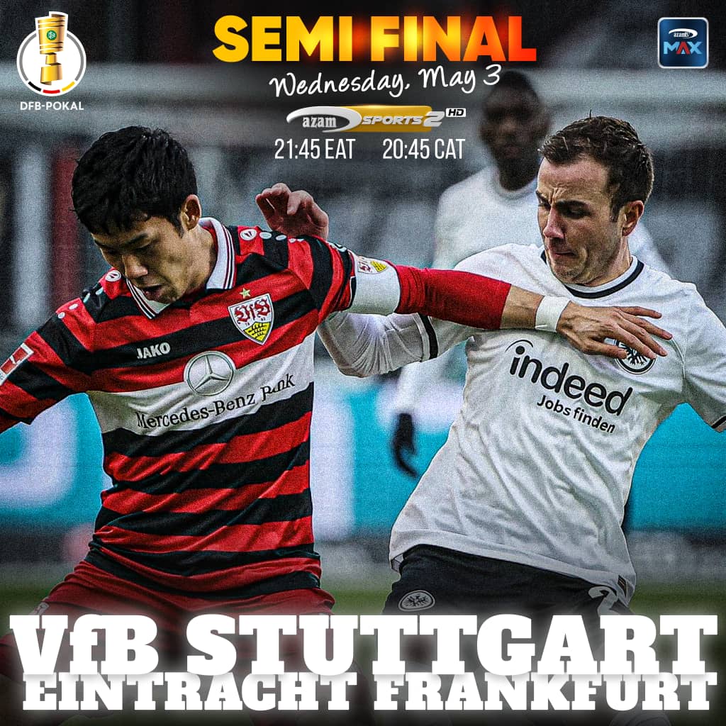 Having confirmed with #RB_Leipzig on the finals, we are yet to confirm who of the #Vfb_Stuttgart and #EintrachtFrankfurt goes to the final for the #DfbPokal on #AzamSports2HD @Azamtvug @channelueast 
#ENTERTAINMENTFOREVERYBODY