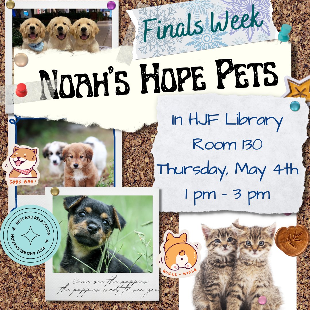 Thursday, from 1-3pm in the HJF on the first floor, Noah's Hope will be bringing in some therapy dogs. Stop on by to enjoy some comforting critters during a stressful finals week!