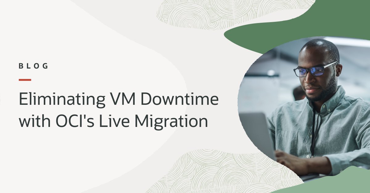 OracleCloud's tweet photo. Are cloud maintenance events pausing your VM's? Learn how our #LiveMigration keeps VMs highly available during maintenance, eliminating downtime and reducing costs. https://t.co/BhvrhWJtyA #OCI https://t.co/DANYdoXGsf
