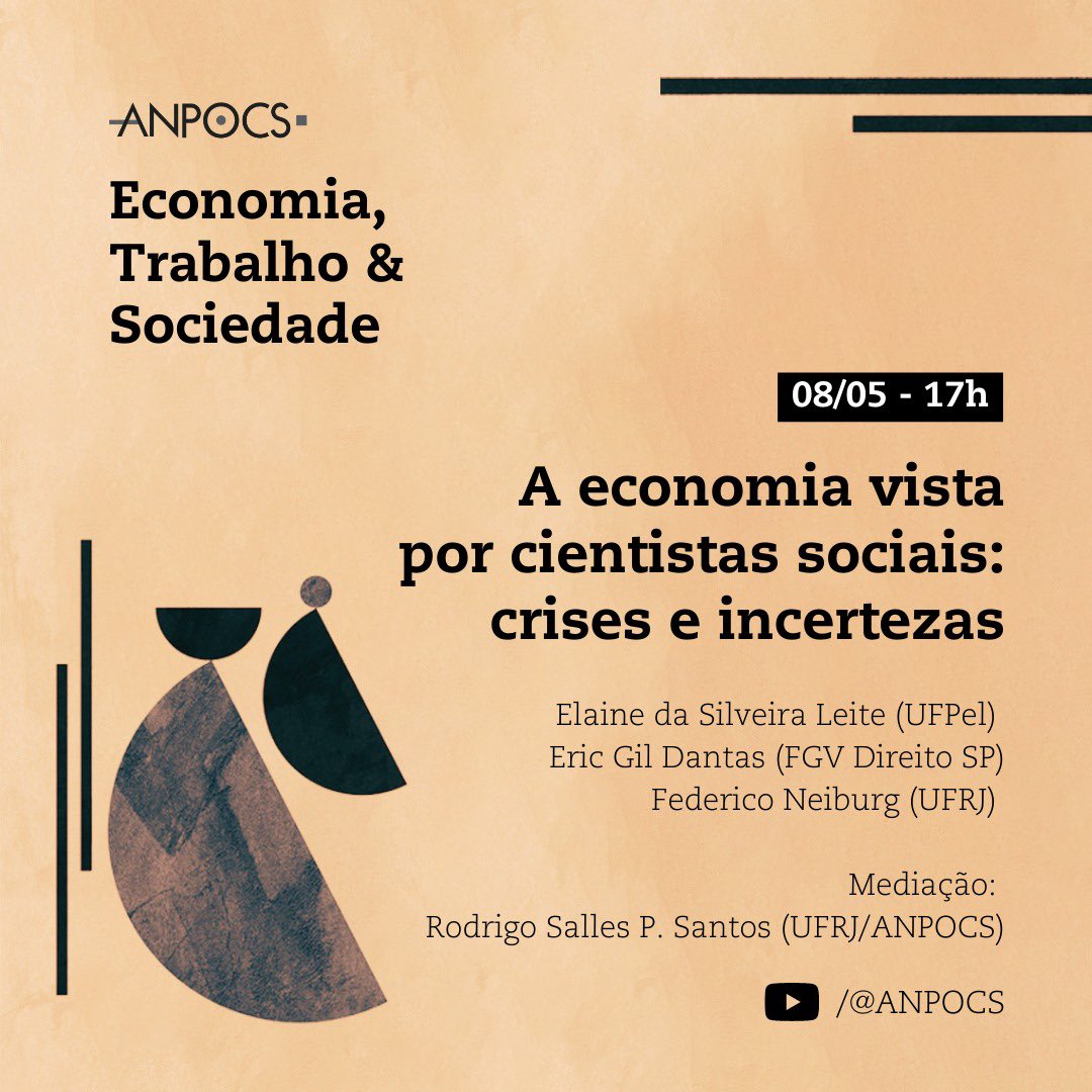 ANPOCS's tweet photo. #CanalANPOCS | Acompanhe o debate "A economia vista por cientistas sociais: crises e incertezas", com Elaine da Silveira Leite (UFPel), Eric Gil Dantas (FGV Direito SP) e Federico Neiburg. (UFRJ). A mediação será feita por Rodrigo Salles P.  Santos (UFRJ/ANPOCS). https://t.co/iWrDiOMMGl