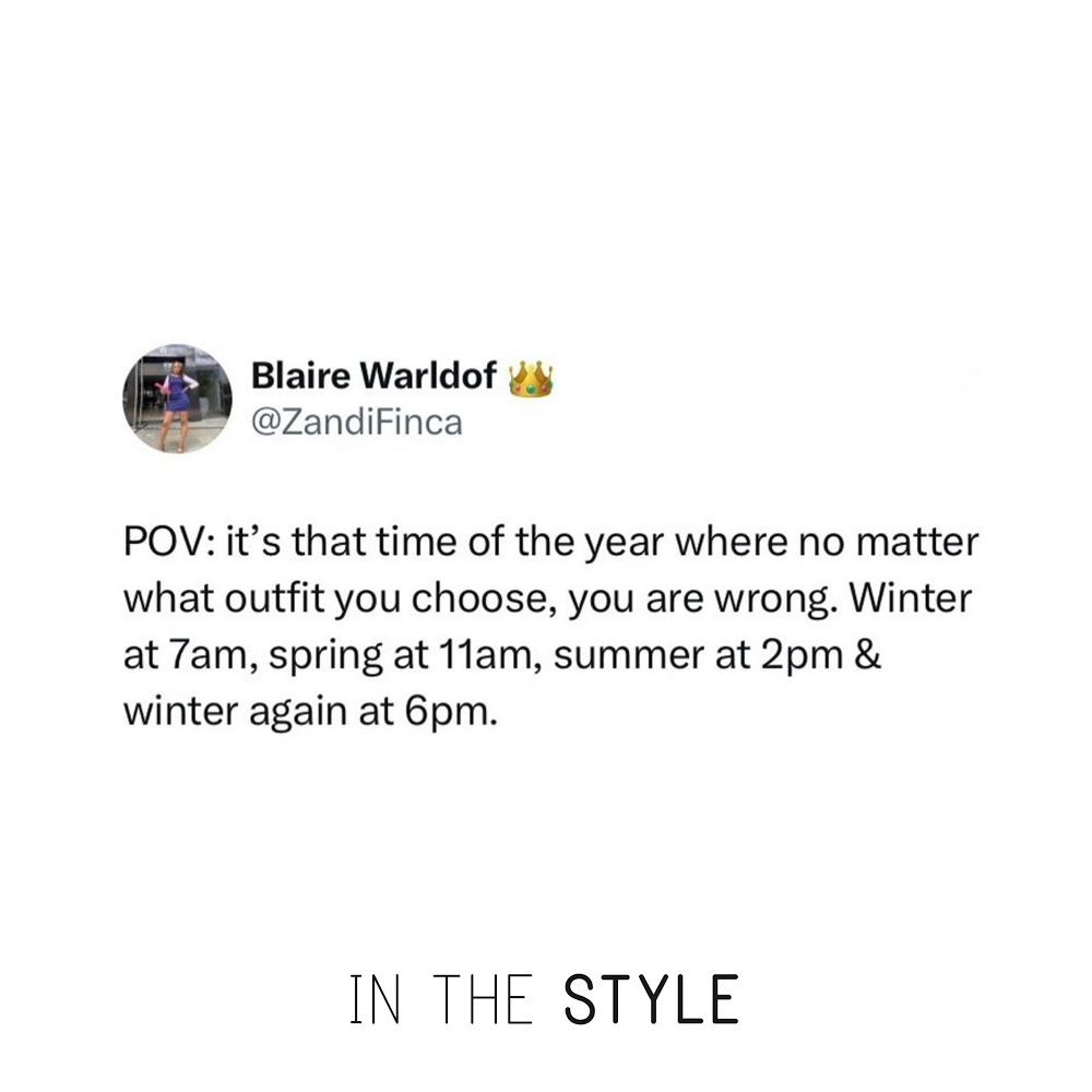 inthestyleUK's tweet photo. Having to prepare for all seasons at this point🤣 https://t.co/2CUFf5Uoo2
