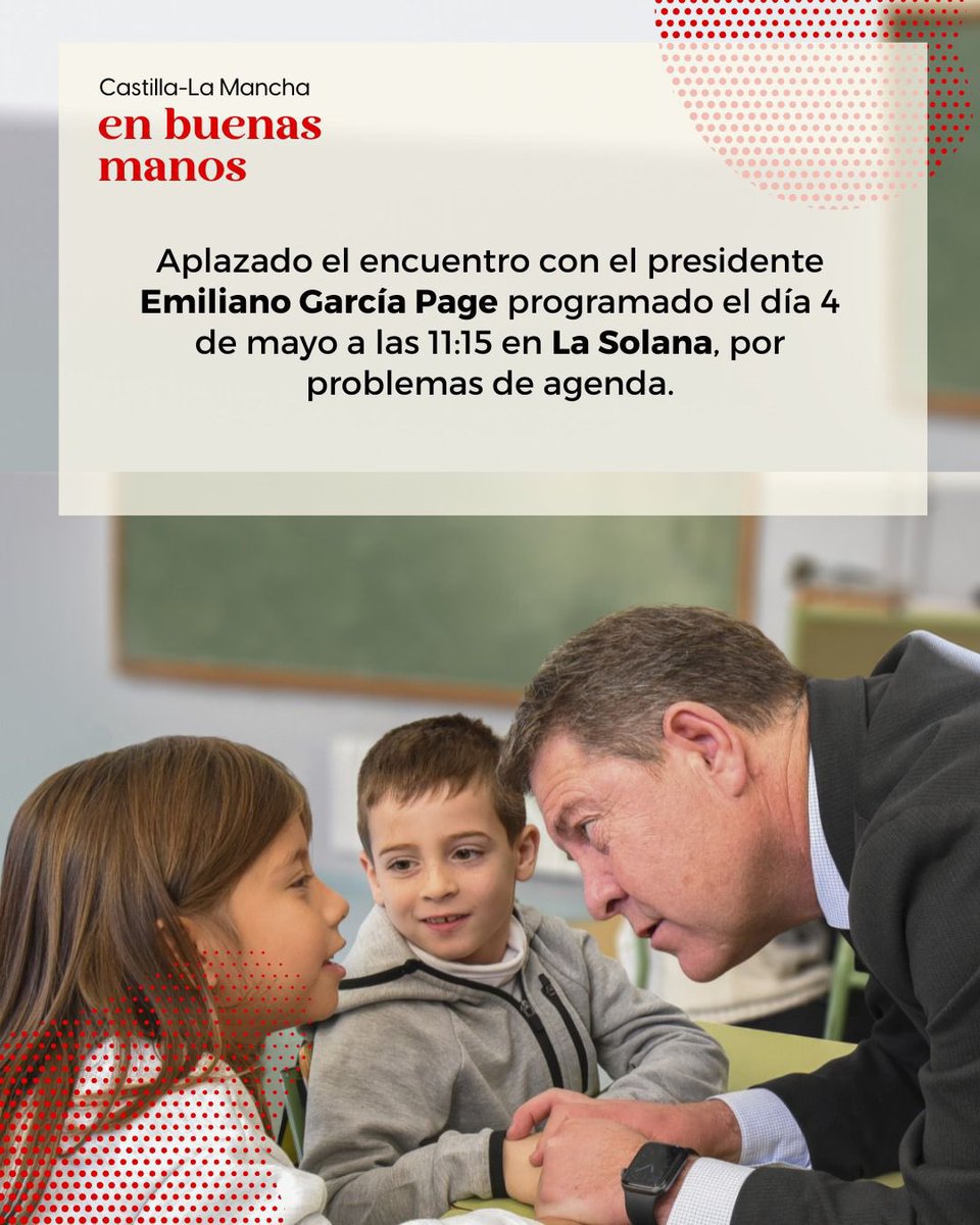 PSOELaSolana's tweet photo. ❗️ Por problemas de agenda del presidente, Emiliano García-Page, os comunicamos que el acto organizado para mañana 4 de mayo queda aplazado. 

¡Ya os contaremos cualquier novedad! https://t.co/xhEgOFX6vi