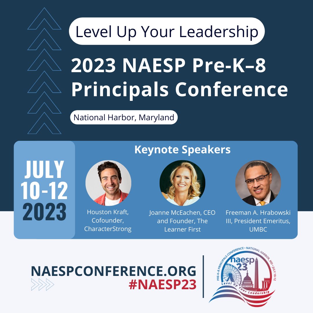 Join us July 10-12 in National Harbor, Maryland, for the NAESP Pre-K-8 Principals Conference. We've got sessions for every stage of your career and topnotch keynote speakers @houstonkraft, @joannemceachen, and Freeman Hrabowski III. Register at naespconference.org. #NAESP23