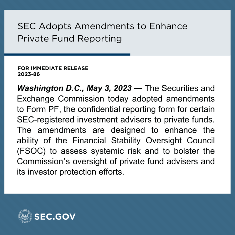 SECGov's tweet photo. This morning the Commission adopted amendments to Form PF, the confidential reporting form for certain investment advisers to private funds.  

The amendments will enhance the FSOC’s ability to assess systemic risk and bolster the Commission’s oversight of private fund advisers.