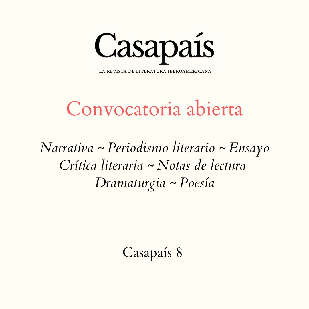 Abrimos convocatoria para nuestro octavo número. Buscamos narrativa, periodismo literario, ensayo, crítica literaria, notas de lectura, dramaturgia y poesía. 

Los esperamos. 

Bases en casapais.org/colaboraciones