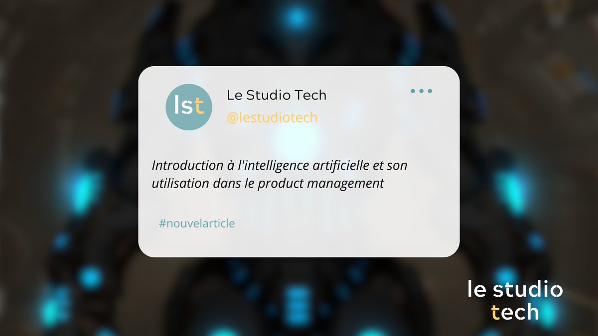 lestudiotech's tweet photo. Introduction à l'intelligence artificielle et son utilisation dans le product management

#IntelligenceArtificielle #ProductManagement

Article complet disponible sur le site du Studio Tech : https://t.co/OISyueYBsO https://t.co/b0Hx8Al0ew