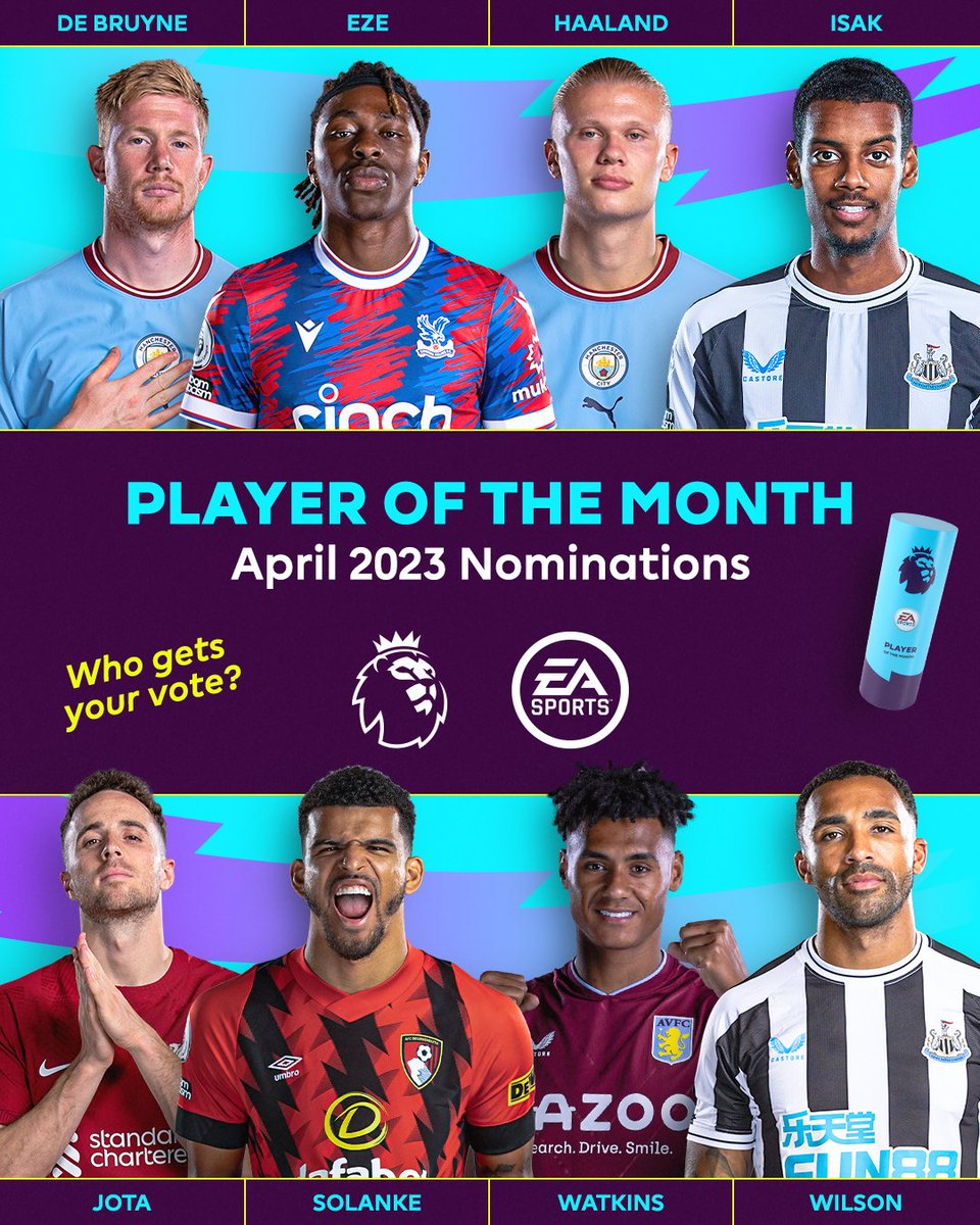 Premier League (@premierleague) on Twitter photo Your April @EASPORTSFIFA
Player of The Month nominees:
🔵 <a href="/KevinDeBruyne/">Kevin De Bruyne</a>
🦅 <a href="/EbereEze10/">Ebere</a>
🔵 <a href="/ErlingHaaland/">Erling Haaland</a>
⚫️ Alexander Isak
🔴 <a href="/DiogoJota18/">Diogo Jota</a>
🍒 <a href="/DomSolanke/">Dom Solanke</a>
🦁 Ollie Watkins
⚫️ <a href="/CallumWilson/">Callum Wilson</a>
Vote in the #PLAwards 👉 preml.ge/potmapr2023 Your April @EASPORTSFIFA
Player of The Month nominees:
🔵 <a href="/KevinDeBruyne/">Kevin De Bruyne</a>
🦅 <a href="/EbereEze10/">Ebere</a>
🔵 <a href="/ErlingHaaland/">Erling Haaland</a>
⚫️ Alexander Isak
🔴 <a href="/DiogoJota18/">Diogo Jota</a>
🍒 <a href="/DomSolanke/">Dom Solanke</a>
🦁 Ollie Watkins
⚫️ <a href="/CallumWilson/">Callum Wilson</a>
Vote in the #PLAwards 👉 preml.ge/potmapr2023