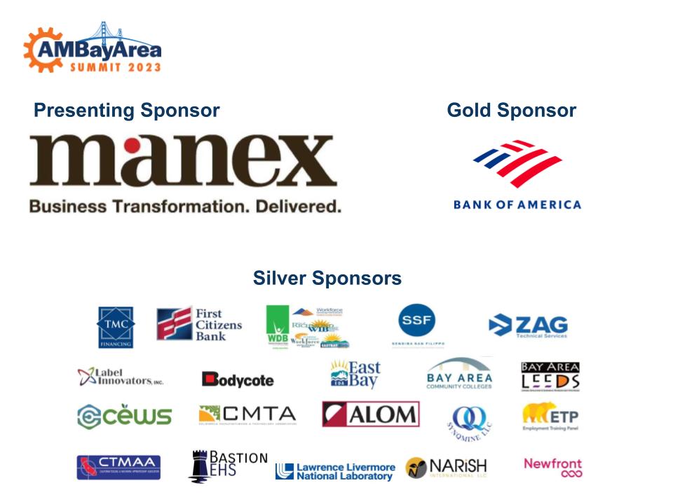 AMBayArea's tweet photo. Thank you to the #AMBayAreaSummit2023 sponsors for contributing to the success of the event and supporting Bay Area manufacturing!
https://t.co/be1bwx4k24 #BayArea #Manufacturing #AddingValueTogether
Tagged + @ALOM_GLOBAL @SynqmineLlc @Livermore_Lab @firstcitizens https://t.co/547ShDpnkc