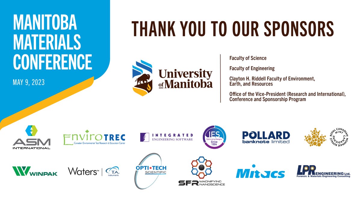 UM_MIMaterials's tweet photo. Reminder that our Manitoba Materials Conference is on May 9th at the Engineering Atrium Complex. We would like give out special thanks to our event sponsors for all the support! https://t.co/9tnQGR2Ofv