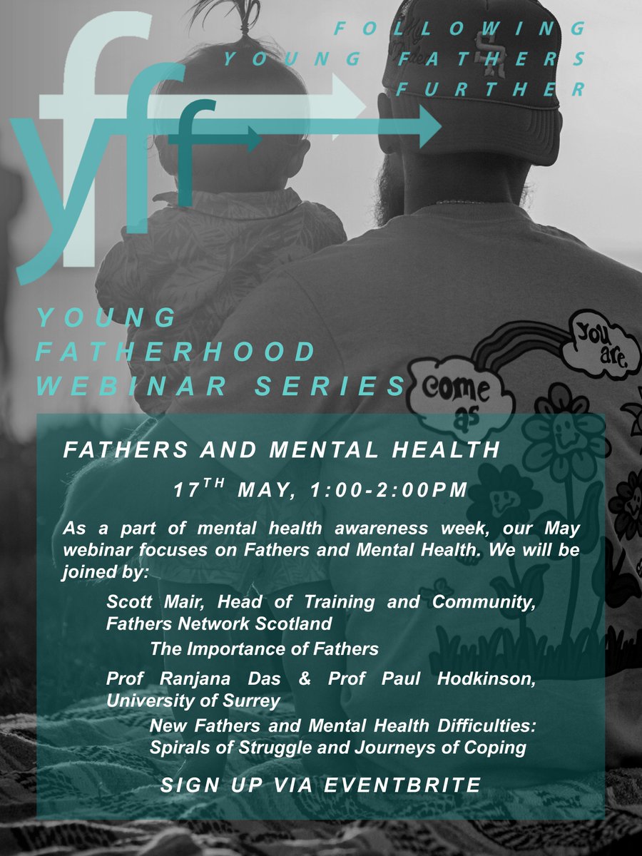 For our next webinar we discuss fathers and mental health, and will be joined by Scott Mair, Professor Ranjana Das and Professor Paul Hodkinson

Sign up via Eventbrite: eventbrite.co.uk/e/fathers-and-… 

#youngfathers #fatherhood #familyresearch #MentalHealthAwarenessMonth #YoungDads
