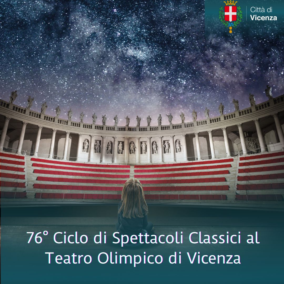 76°  Ciclo di Spettacoli Classici al Teatro Olimpico di Vicenza: “Stella Meravigliosa”. Direzione artistica di Giancarlo Marinelli
Dal 21 settembre al 21 ottobre
comune.vicenza.it/albo/notizie.p…