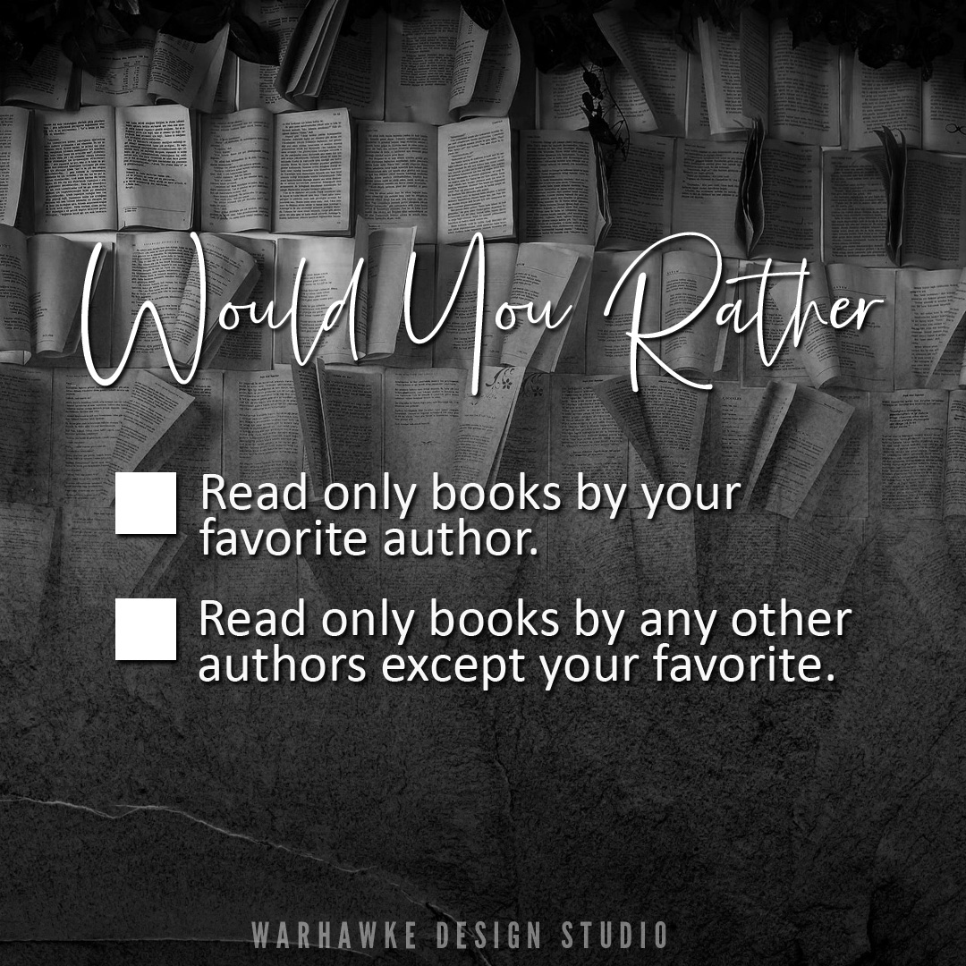 WarhawkeDesigns's tweet image. I need variety in my readings, so I rather read all other authors.
You?

#WarhawkeDesignStudio #AuthorServices #BookQOTD