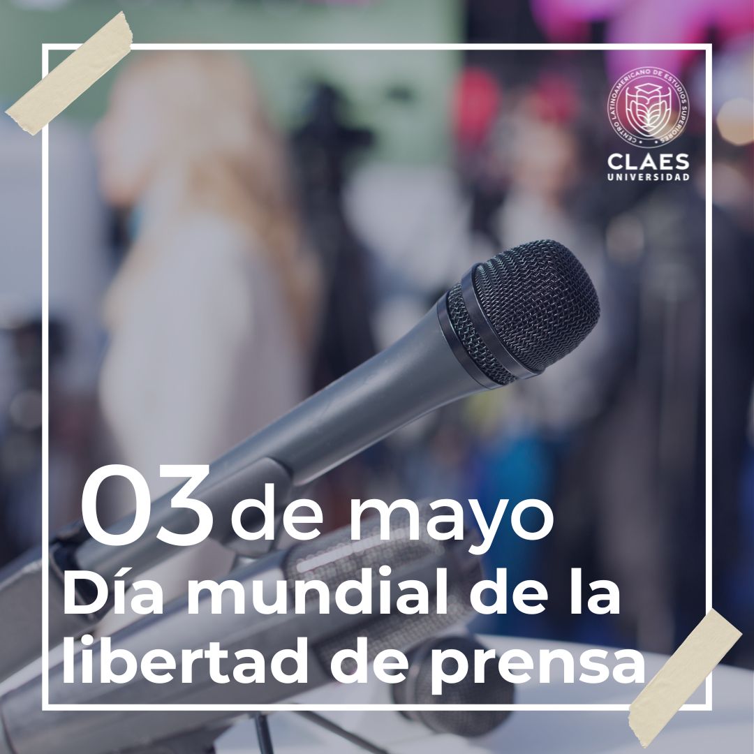 ¡Hoy celebramos el Día Internacional de la Libertad de Prensa! claes.edu.mx #SoyClaes #ConstruyendoTuFuturo #EducaciónEnLínea #Licenciaturas