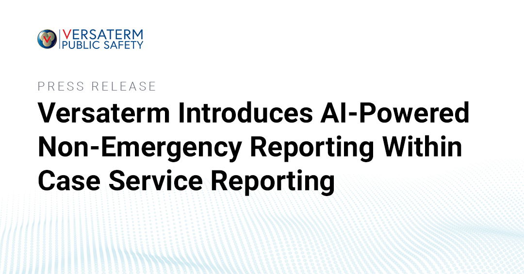 VersatermInc's tweet photo. We're announcing the launch of our #AI-powered reporting tool, Case Service Reporting. The advanced conversational functionality helps #lawenforcement meet community expectations for immediate service &amp; extends agency capacity. Read more https://t.co/jj4LLLBJRa #publicsafety https://t.co/oQZ5JqOqjU
