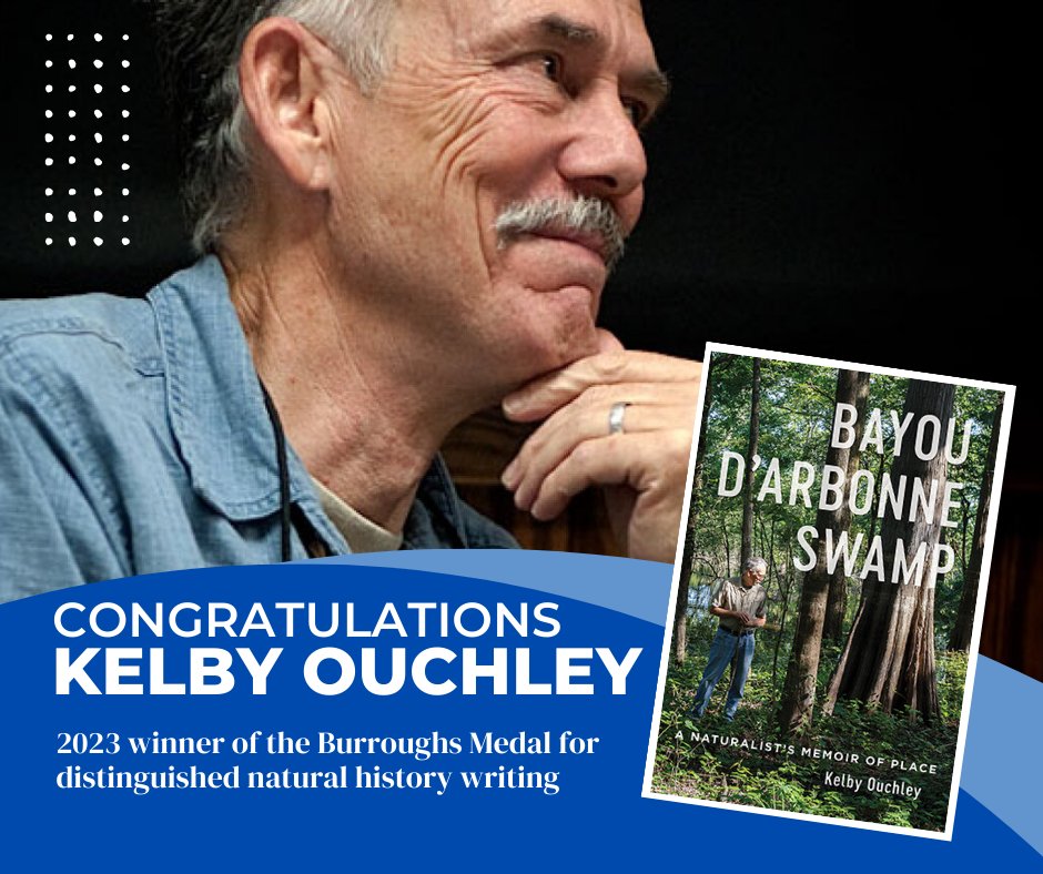 Congratulations to 2022 <a href="/LABookFest/">Louisiana Book Festival</a> participant <a href="/KelbyOuchley/">Kelby Ouchley</a> on being awarded the 2023 Burroughs Medal for distinguished natural history writing in book form! Presented by <a href="/JBAawards/">John Burroughs Assoc</a>, it recognizes “Bayou D’Arbonne Swamp: A Naturalist’s Memoir of Place.” (Publisher: <a href="/lsupress/">LSU Press</a>)