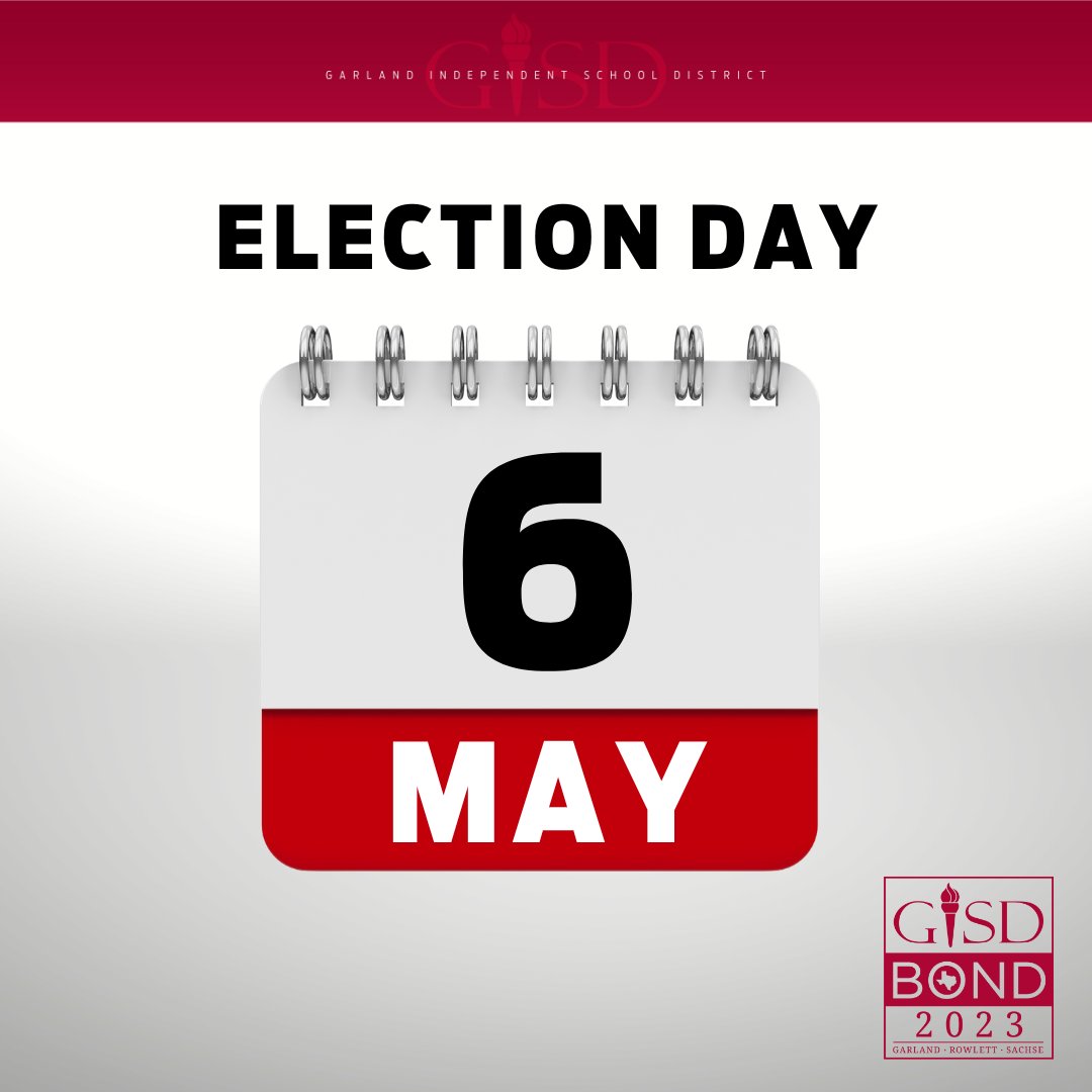Today is Election Day! Polls are open from 7 am - 7 pm. GISD has three Propositions on the ballot - Prob A, B, and C. Make sure to cast your vote on all three! For more info on the bond, please visit garlandisd.net/bond2023