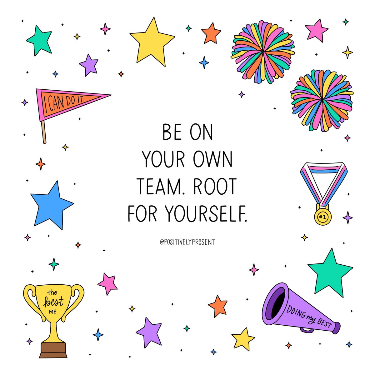 Be on your own team!