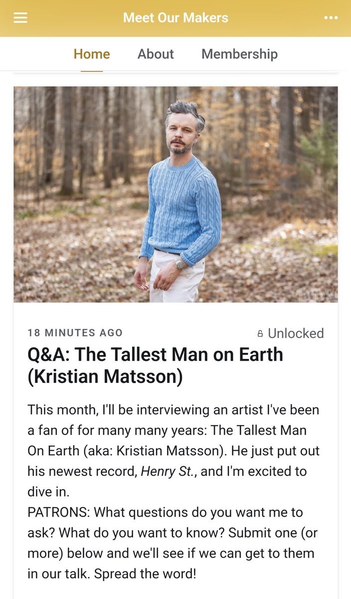 Join my Patreon to submit questions for a Q&A with The Tallest Man On Earth.

patreon.com/meetourmakers