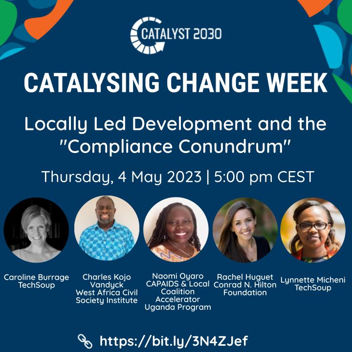 TechSoup's tweet image. TechSoup’s STEP team will join TechSoup partner @WACSI, @hiltonfound &amp;amp; @CAPAIDSUganda, during @catalyst_2030's #CatalysingChangeWeek2023. 

RSVP as we discuss how existing due diligence practices create barriers to locally led development. May 4 @ 8am PT: spr.ly/6015Okg47
