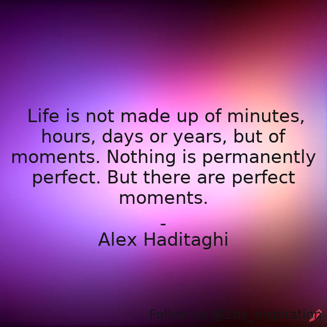 Author - Alex Haditaghi

#72440 #quote #life #lifephilosophy #lifequotes #love #lovequotes #moments #momentsoflife #momentsquotes