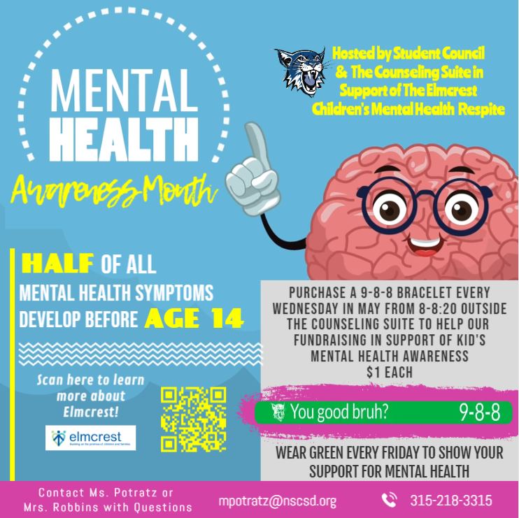 May is Mental Health Awareness Month!
Bracelets are sold for Elmcrest Children's Mental Health Respite. They are $1 available 8:00 outside the counseling suite through May.
Wear green on Fridays to show your support! Wear "You good, bruh?" shirts,  district shirts or any green!