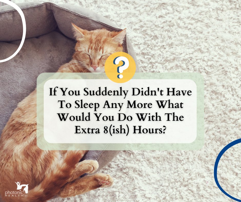 PhotonicHealth's tweet image. Happy #QuestionWednesday! 

If you suddenly didn't have to sleep anymore, what would you do with the extra 8(ish) hours? 

Would you take up a new hobby, work on a side hustle, binge-watch your favorite shows, or do something else?

Let us know in the comments below! #NoMoreSleep