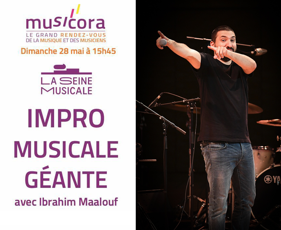 Évènement au salon <a href="/Musicora_Paris/">MUSICORA</a> 

IMPRO MUSICALE GÉANTE AVEC IBRAHIM MAALOUF 

le Dimanche 28 mai 2023, à 15h45 , dans l'Auditorium de <a href="/LaSeineMusicale/">La Seine Musicale</a>  

Ibrahim Maalouf invite 800 musiciennes et musiciens pour une grande improvisation musicale 

musiquesdumonde.fr/MUSICORA-12674